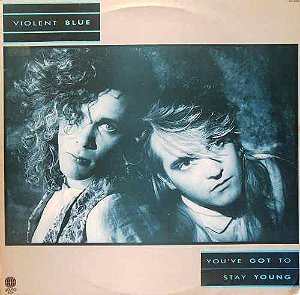 Violent Blue - You've Got To Stay Young