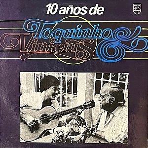 Toquinho & Vinicius - 10 Años De Toquinho & Vinicius