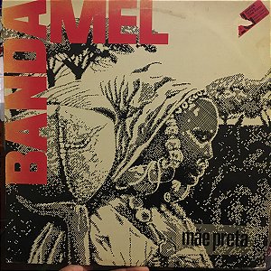 Banda Mel - Mãe Preta
