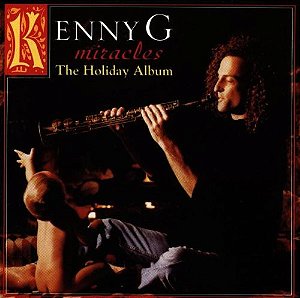 Kenny G (2) - Miracles The Holiday Album