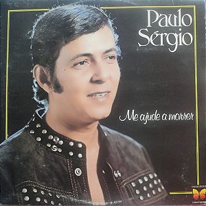 Paulo Sérgio (2) - Me Ajude A Morrer