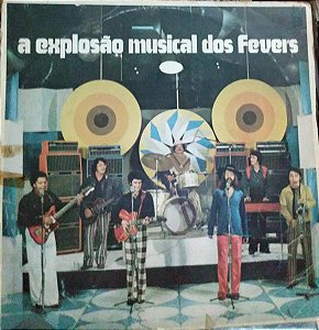 The Fevers - A Explosão Musical Dos Fevers