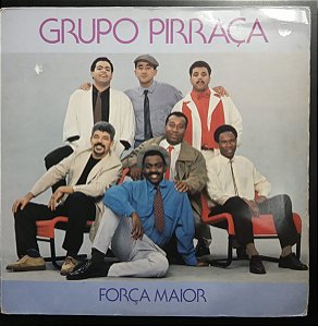 Grupo Pirraça - Força Maior