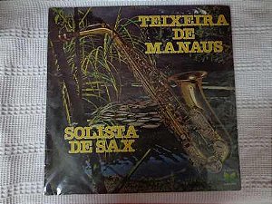 Teixeira De Manaus - Solista De Sax