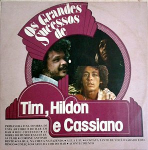Tim Maia, Hyldon, Cassiano - Os Grandes Sucessos De Tim, Hildon E Cassiano