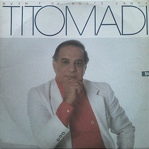Tito Madi - Quem É Da Noite Canta