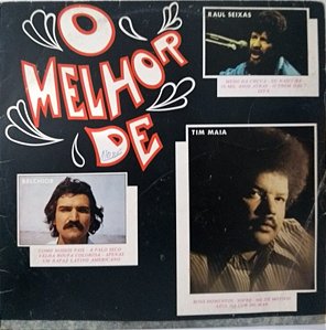 Tim Maia, Raul Seixas, Belchior - O Melhor De... Tim Maia, Raul Seixas e Belchior