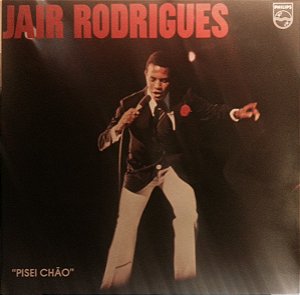 Jair Rodrigues - Pisei Chão