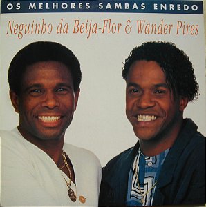 Neguinho da Beija-Flor, Wander Pires - Os Melhores Samba Enredo