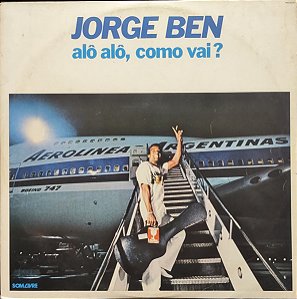 Jorge Ben - Alô Alô, Como Vai?