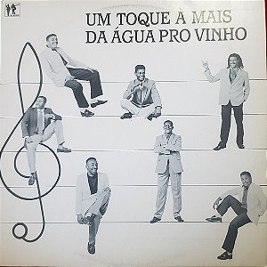 Um Toque A Mais - Da Água Pro Vinho