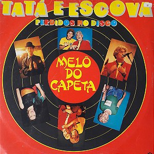 Tatá e Escova - Perdidos No Disco