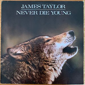 James Taylor (2) - Never Die Young