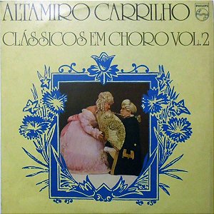 Altamiro Carrilho - Clássicos Em Choro Vol. 2