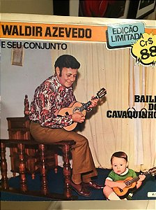 Waldir Azevedo E Seu Conjunto Regional - Baile Do Cavaquinho
