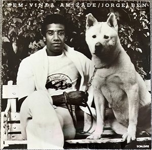 Jorge Ben - Bem-Vinda Amizade