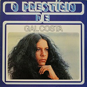 Gal Costa - O Prestígio De Gal Costa