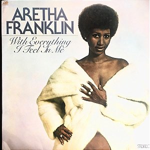 Aretha Franklin - With Everything I Feel In Me
