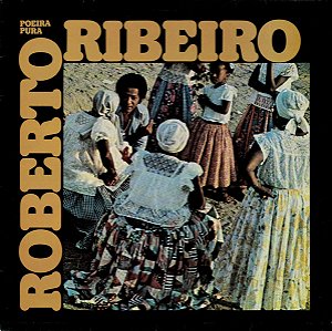 Roberto Ribeiro - Poeira Pura