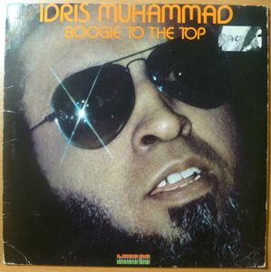 Idris Muhammad - Boogie To The Top
