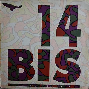 14 Bis - A Nave Vai