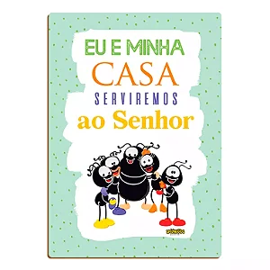 Placa MDF - Eu e minha Casa Serviremos - Smilinguido