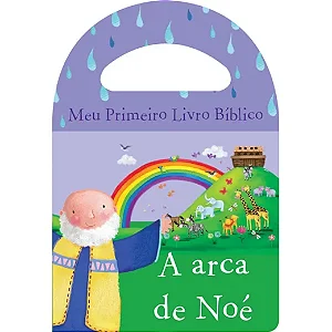 Meu Primeiro Livro Bíblico - A arca de Noé - Ciranda Cultural