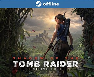 Shadow of the Tomb Raider: Definitive Edition - Steam Offline