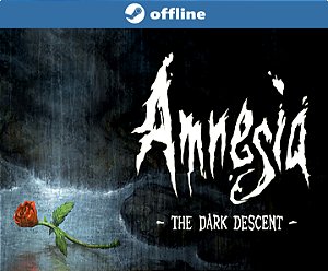 Amnesia: The Dark Descent - Steam Offline