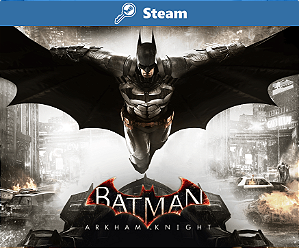 Batman™: Arkham Knight - Key Steam