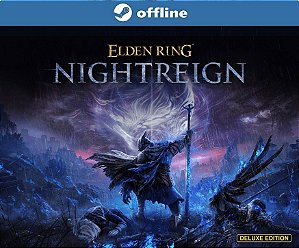 ELDEN RING NIGHTREIGN Deluxe Edition - Steam Offline