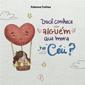 Você conhece alguem que mora no céu?