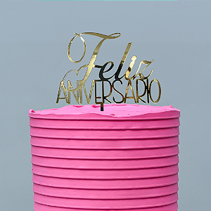 Topo de Bolo - Feliz Aniversário