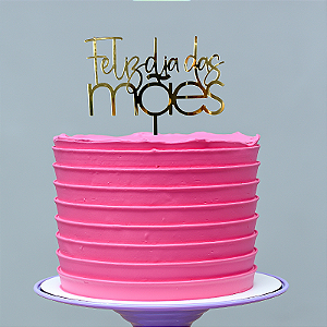 Topo de Bolo - Feliz Dia das Mães Dourado