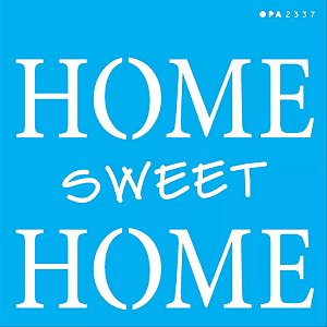 ESTENCIL 14X14 FRASE HOME SWEET HOME OPA2337