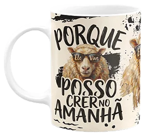 Caneca Porque Ele Vive Personalizada 325ml