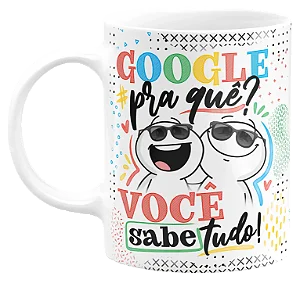 Caneca Google Pra Que? Personalizada 325ml