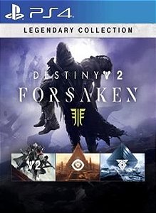 Destiny 2 Forsaken Legendary Collection Ps4- Mídia Digital
