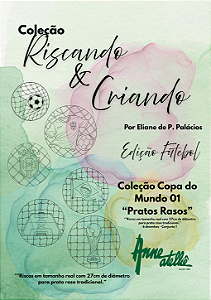 Apostila 6 Risco com tema Futebol Variados - com 26cm/Diâmetro(Tamanho Real) em PDF