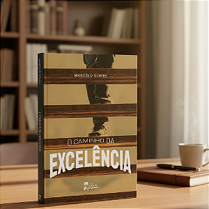 O Caminho da Excelência