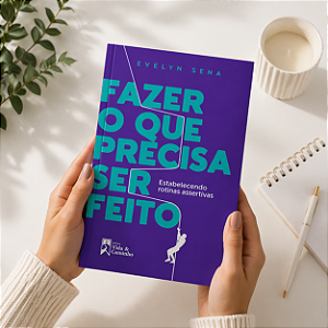 Fazer o Que Precisa Ser Feito