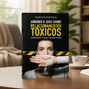 Abrindo o Jogo sobre Relacionamentos Tóxicos