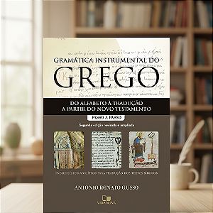 Gramática Instrumental do Grego - 2ª Edição