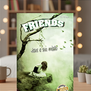 Friends 3 Aluno - Jesus e Sua Missão