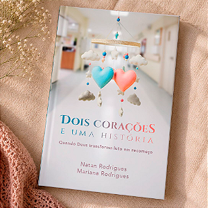 Dois Corações e Uma História