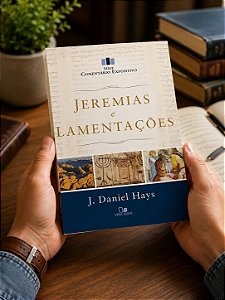 Jeremias e Lamentações - Série comentário expositivo
