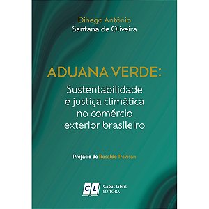 Aduana Verde: Sustentabilidade e justiça climática no comércio exterior brasileiro