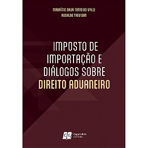 Imposto de Importação e Diálogos sobre Direito Aduaneiro