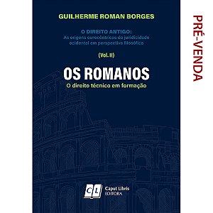 OS ROMANOS - O direito técnico em formação