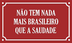 placa NÃO TEM NADA MAIS BRASILEIRO